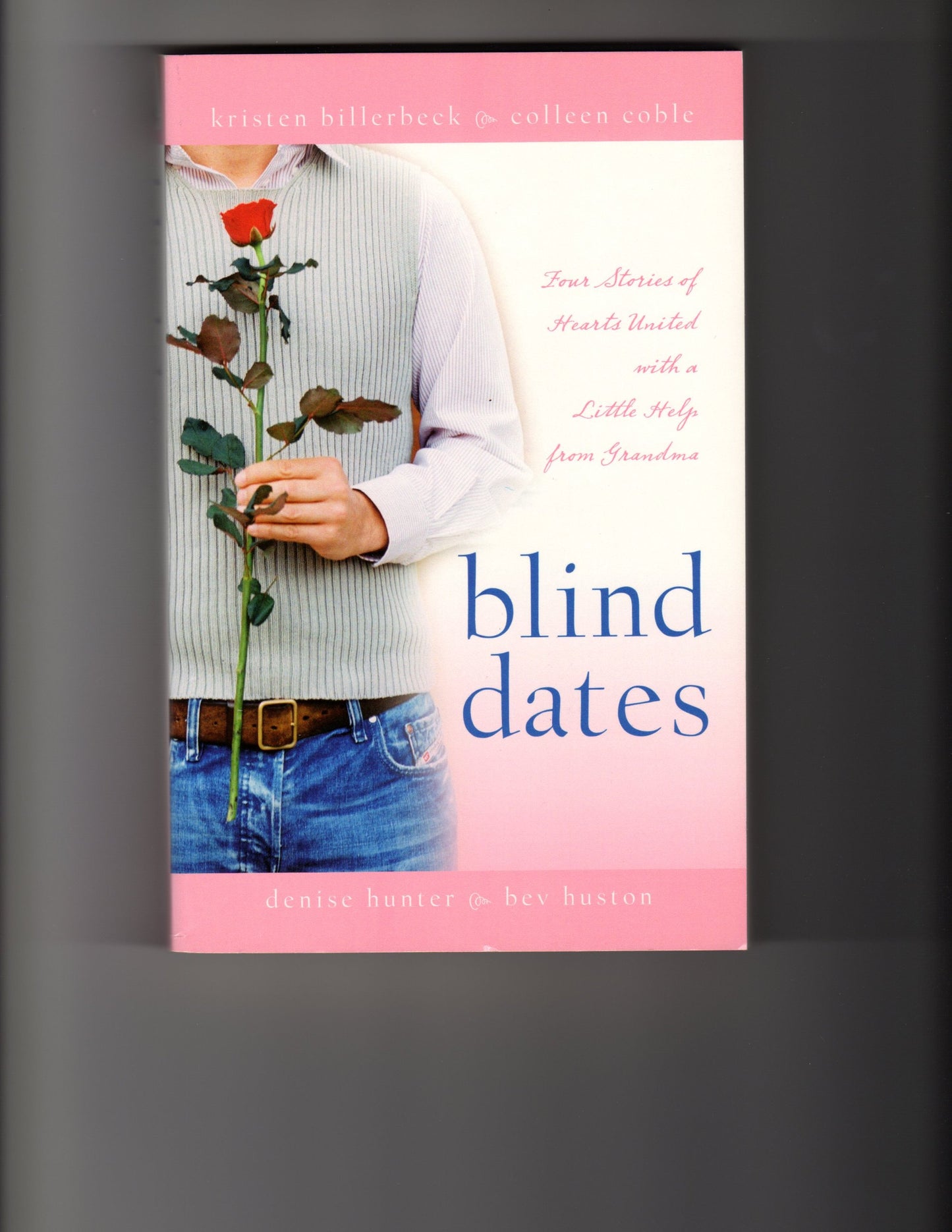 Blind Dates: The Perfect Match/Mattie Meets Her Match/A Match Made in Heaven/Mix and Match (Inspirational Romance Collection)
