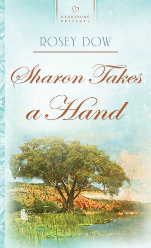 Sharon Takes a Hand (New Mexico Brides Series #3) (Heartsong Presents #768)