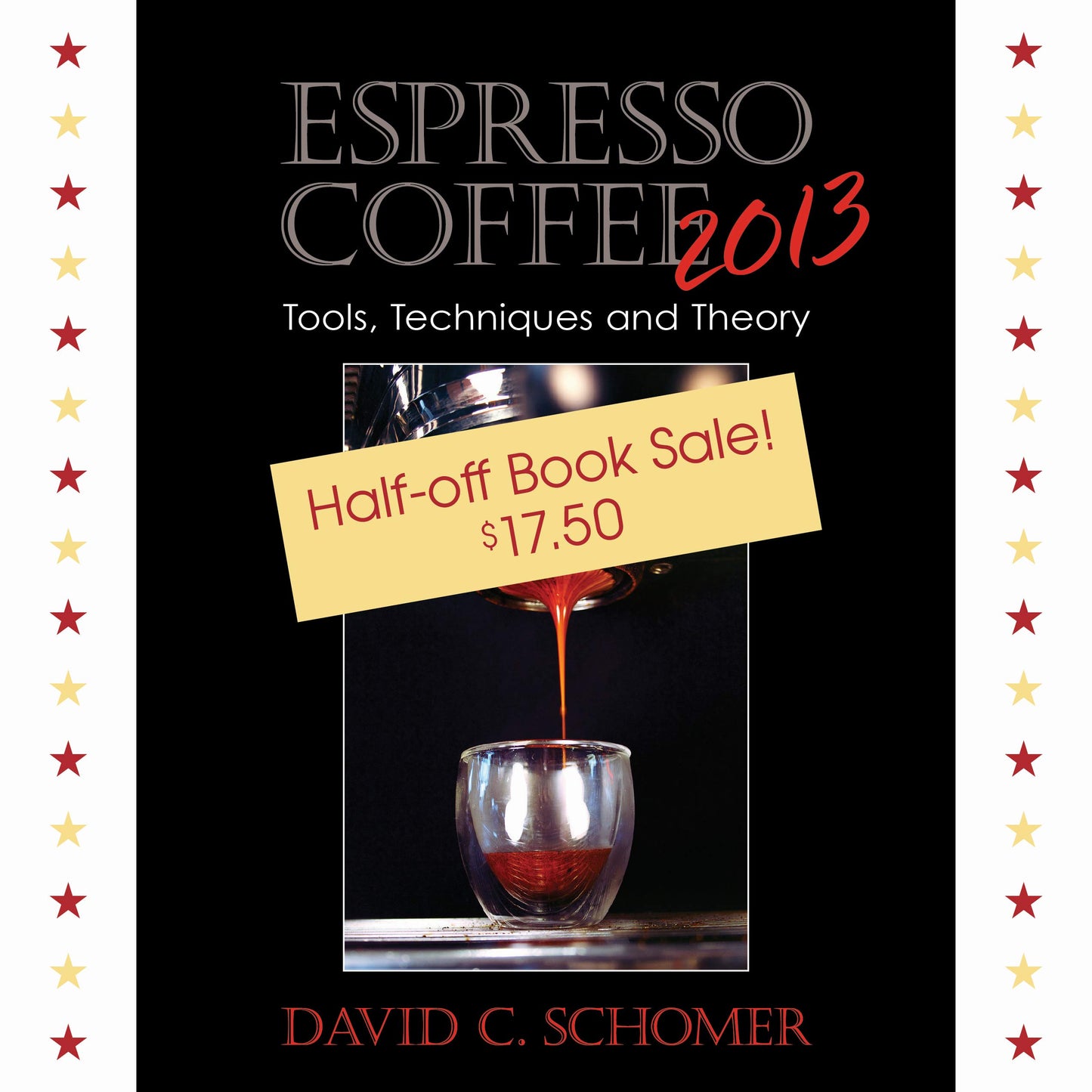 Espresso Coffee 2013: Tools, Techniques and Theory