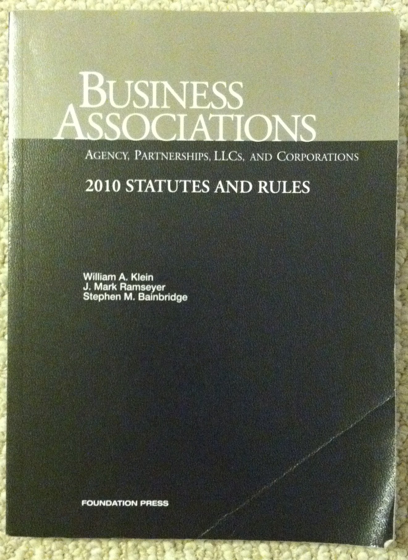 Business Associations Agency, Partnerships, LLCs and Corporations, 2010 Statutes and Rules