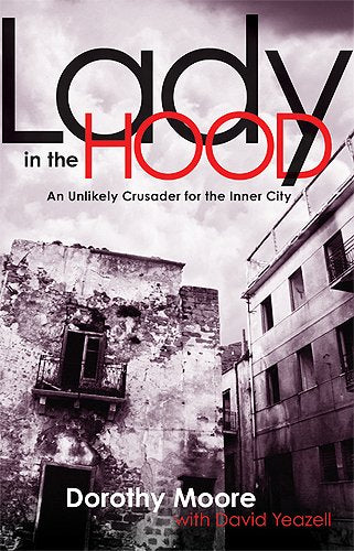 Lady In The Hood: An Unlikely Crusader for the Inner City
