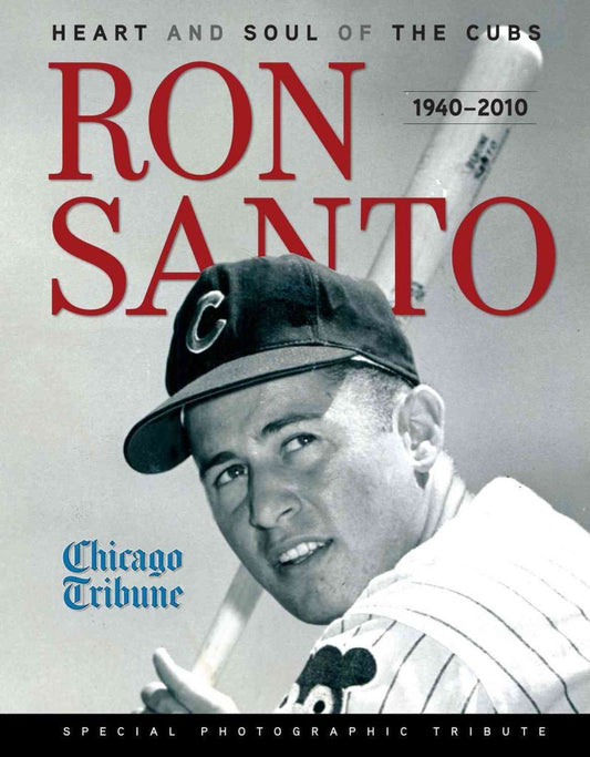 Ron Santo: Heart and Soul of the Cubs