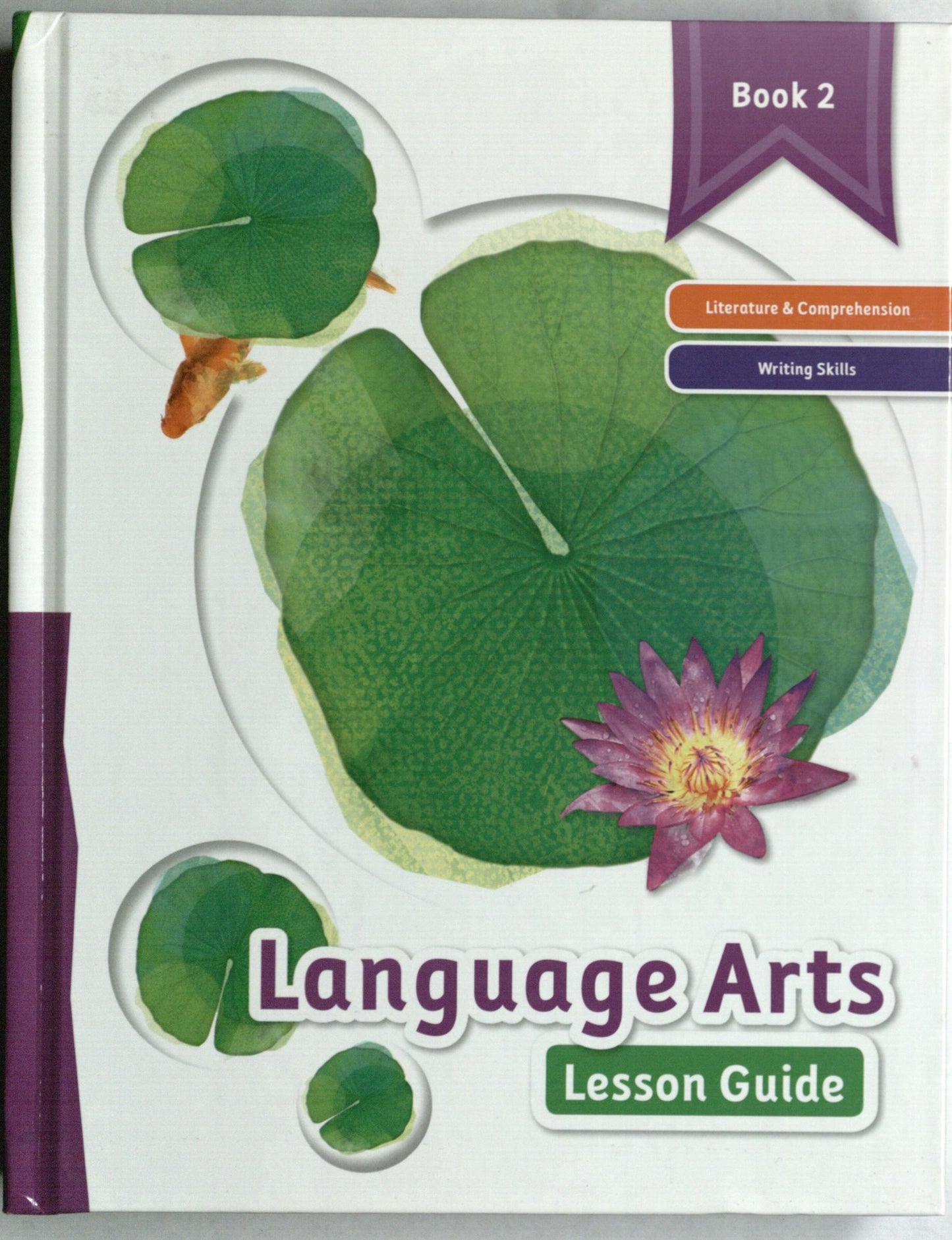 Language Arts Lesson Guide Book 2: Literature & Comprehension Writing Skills