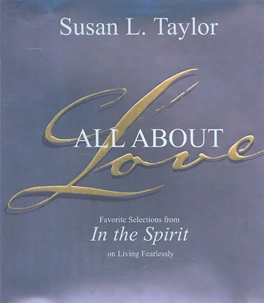 All About Love: Favorite Selections from In The Spirit on Living Fearlessly