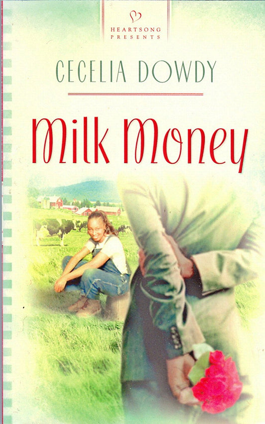 Milk Money (HEARTSONG PRESENTS - CONTEMPORARY)