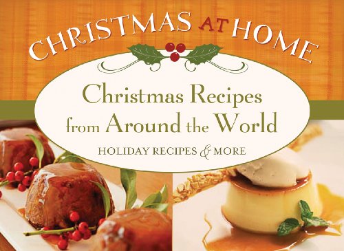 Christmas Recipes from Around The World (Christmas at Home)