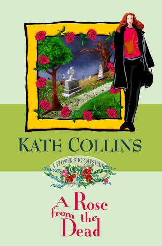 A Rose from the Dead (Flower Shop Mysteries, No. 6)