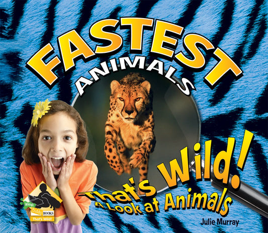 Fastest Animals (That's Wild!: A Look at Animals)