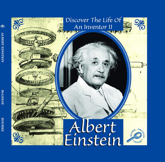 Albert Einstein (Discover The Life Of An Inventor)