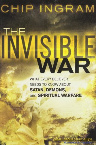 The Invisible War Study Guide: What Every Believer Needs to Know about Satan, Demons, and Spiritual Warfare