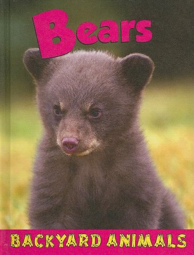 Bears (Backyard Animals)