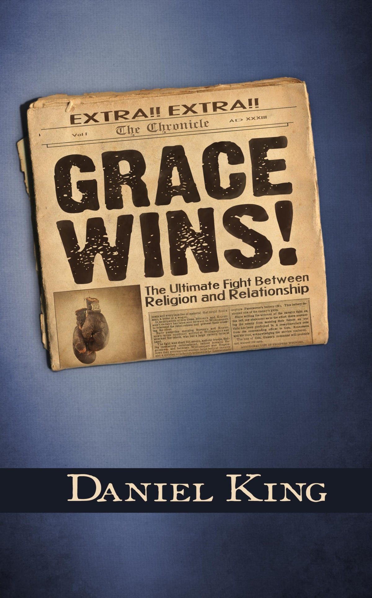 Grace Wins!: The Ultimate Fight Between Religion and Relationship