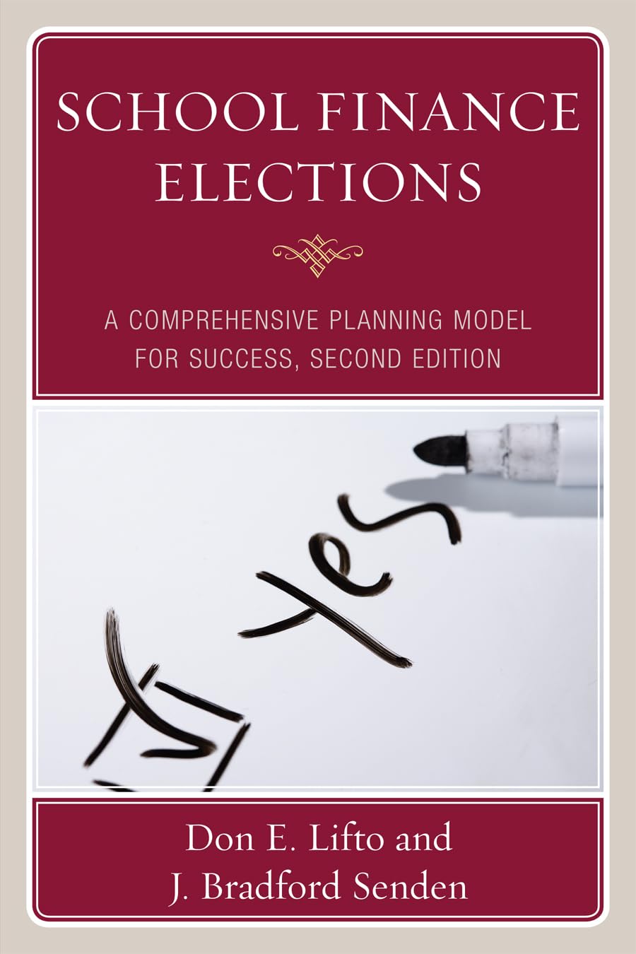 School Finance Elections: A Comprehensive Planning Model for Success