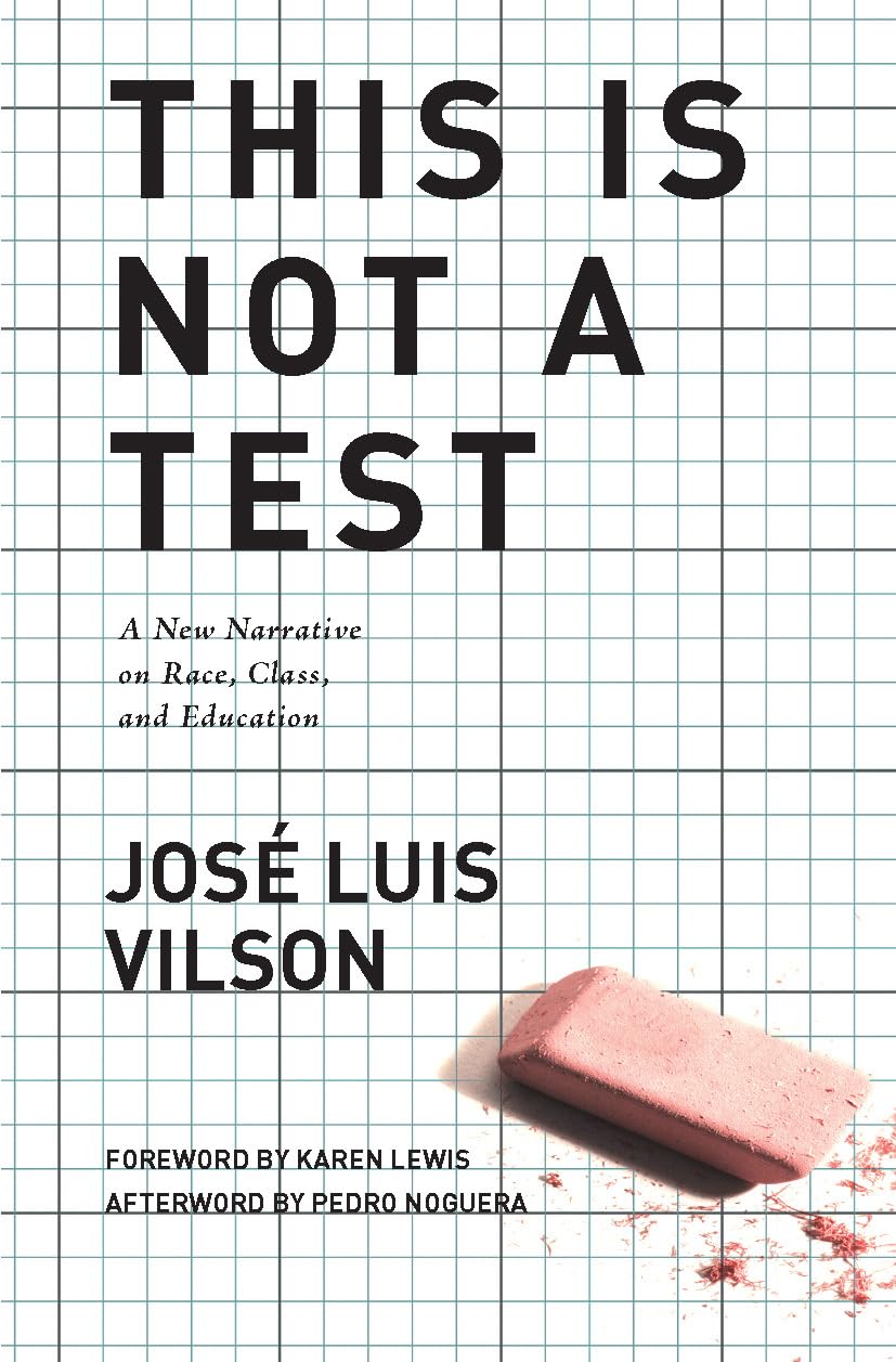 This Is Not A Test: A New Narrative on Race, Class, and Education