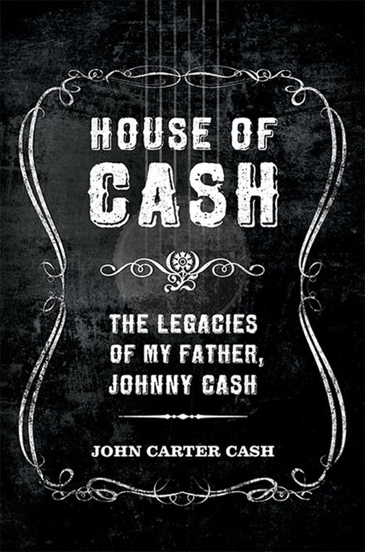 House of Cash: The Legacies of My Father, Johnny Cash - 2539