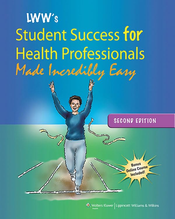 Lippincott Williams & Wilkins' Student Success for Health Professionals Made Incredibly Easy (Made Incredibly Easy (Paperback))