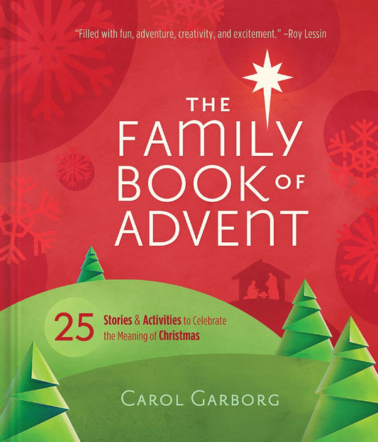 The Family Book of Advent: 25 Stories & Activities to Celebrate the Meaning of Christmas