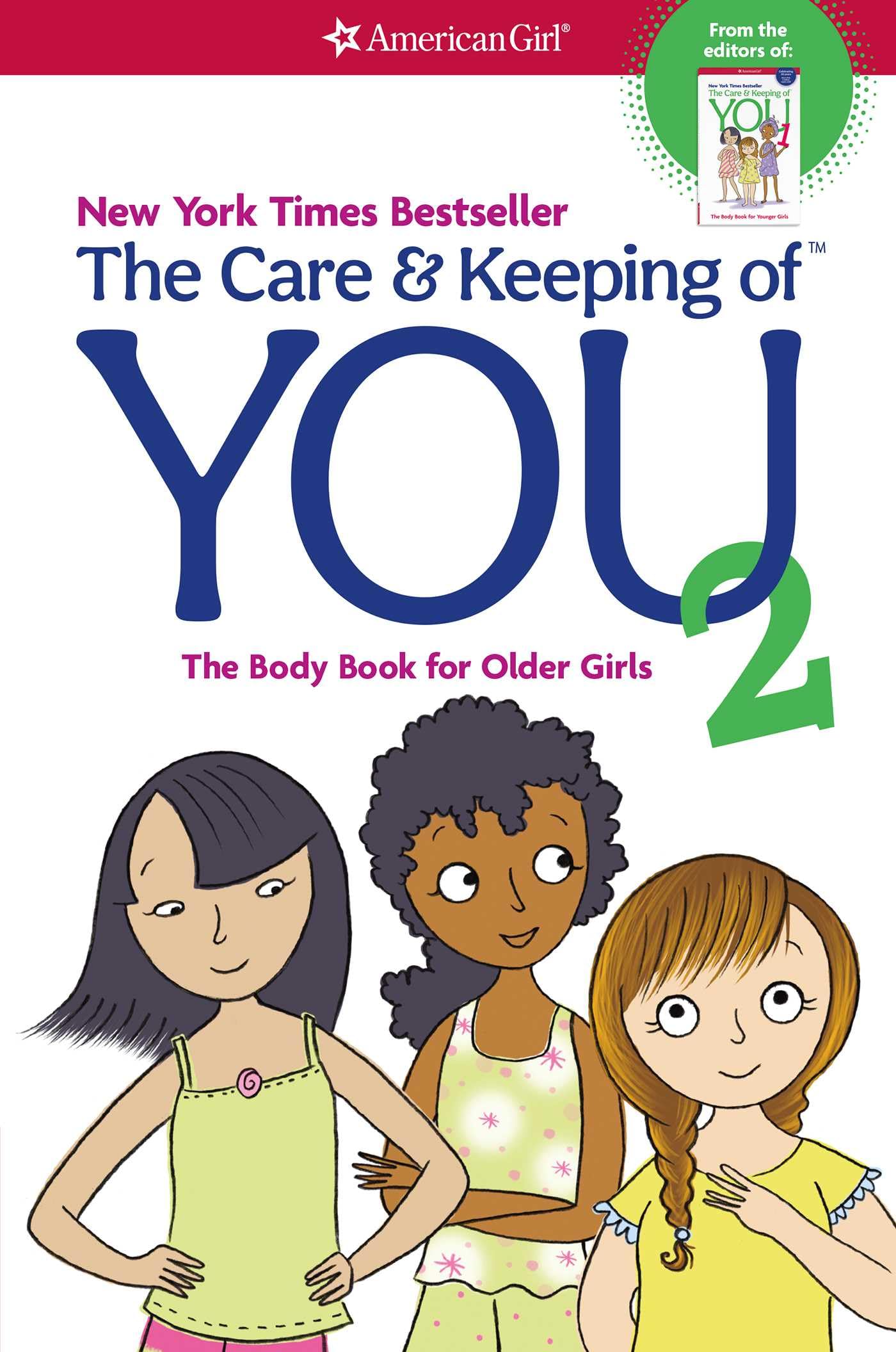 The Care and Keeping of You 2: The Body Book for Older Girls (American Girl® Wellbeing)