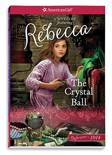 The Crystal Ball: A Rebecca Mystery (American Girl Beforever)