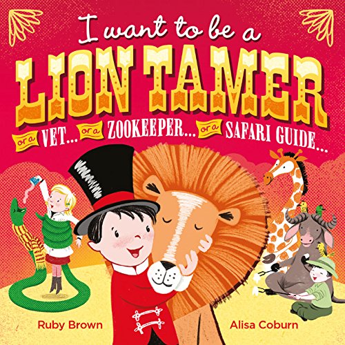 I Want to be a Lion Tamer