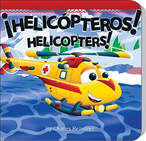 ¡Helicopteros! / Helicopters! (Spanish and English Edition)