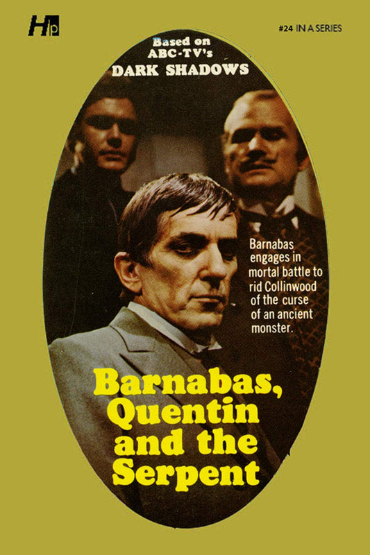 Dark Shadows: Barnabas, Quentin and the Serpent: The Complete Paperback Library Reprint Book 24 (Dark Shadows: The Complete Paperback Library Reprints)