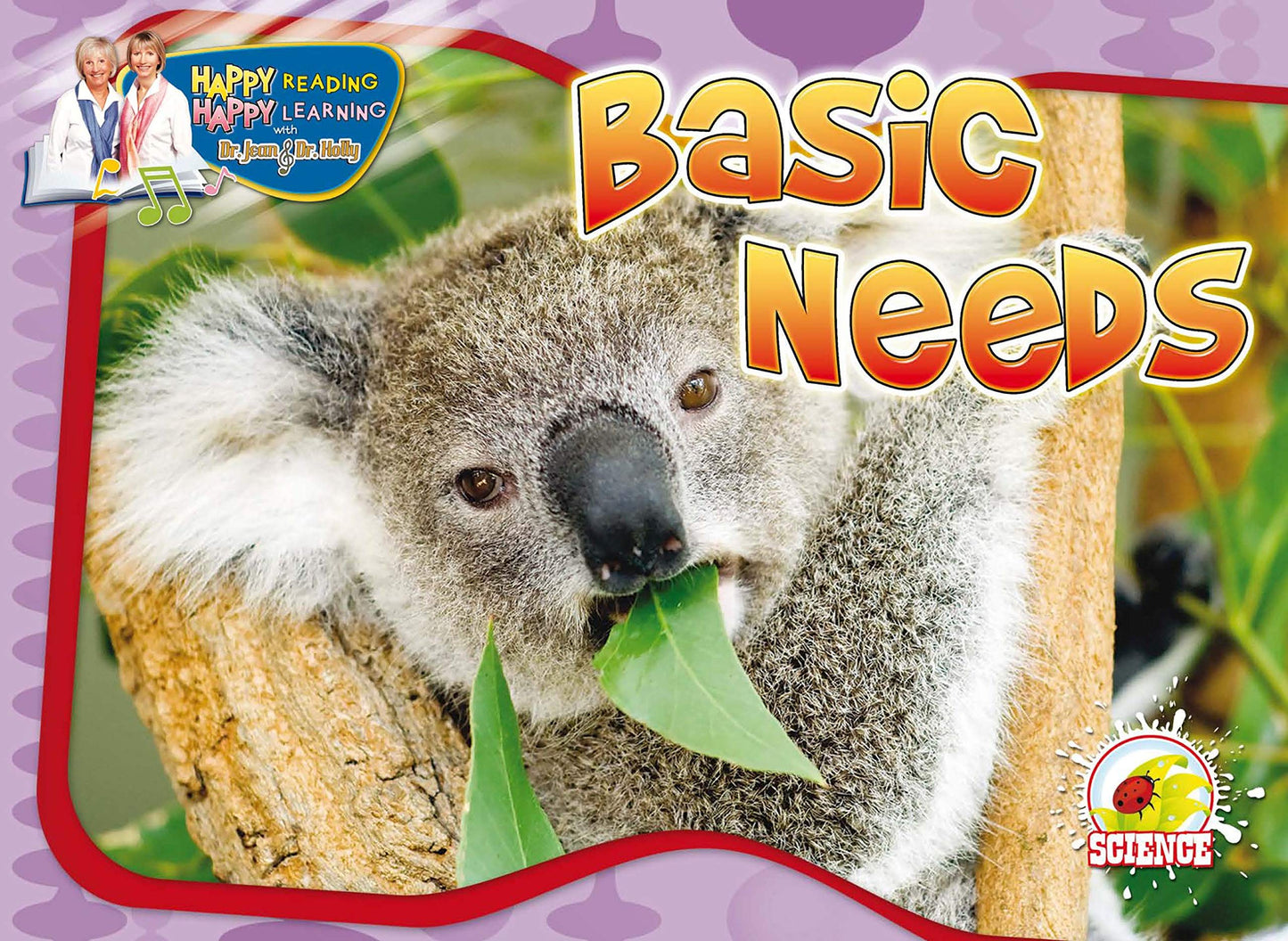 Basic Needs (Happy Reading Happy Learning - Science)