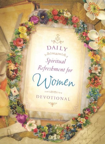 Daily Spiritual Refreshment for Women: Devotional