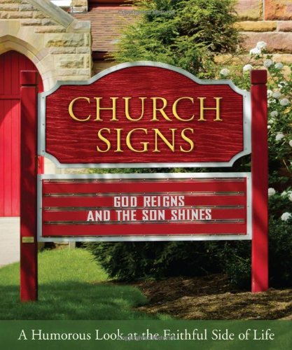 Church Signs: A Humorous Look at the Faithful Side of Life