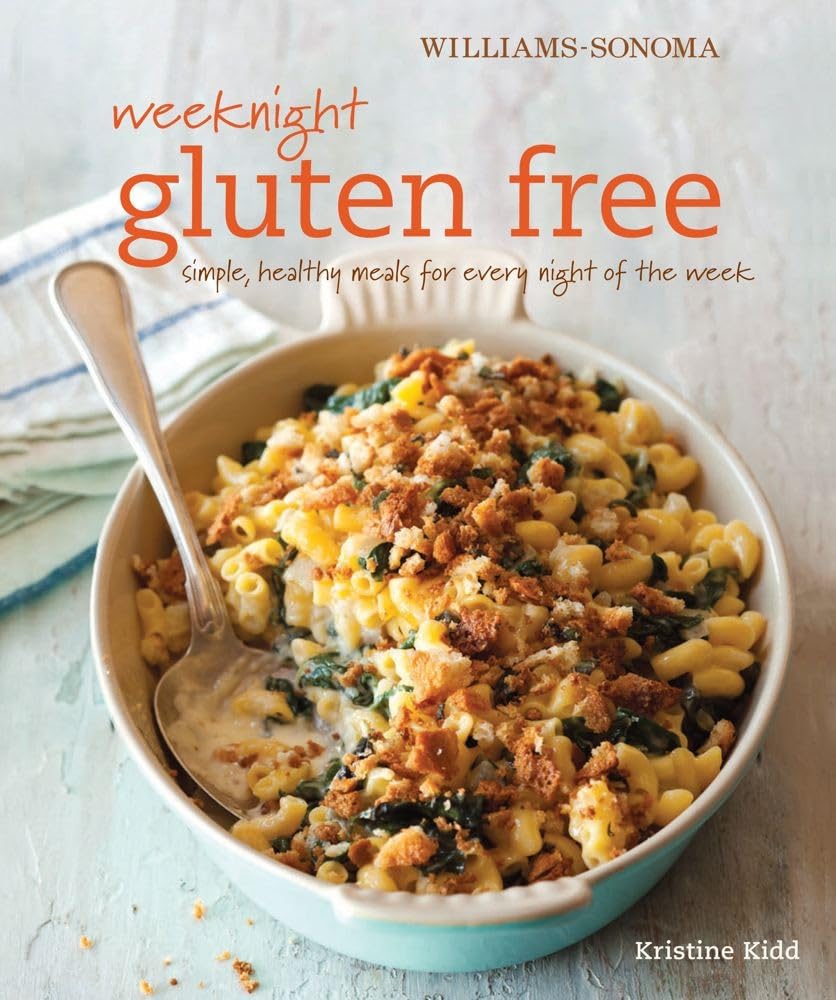 Weeknight Gluten Free (Williams-Sonoma): Simple, healthy meals for every night of the week