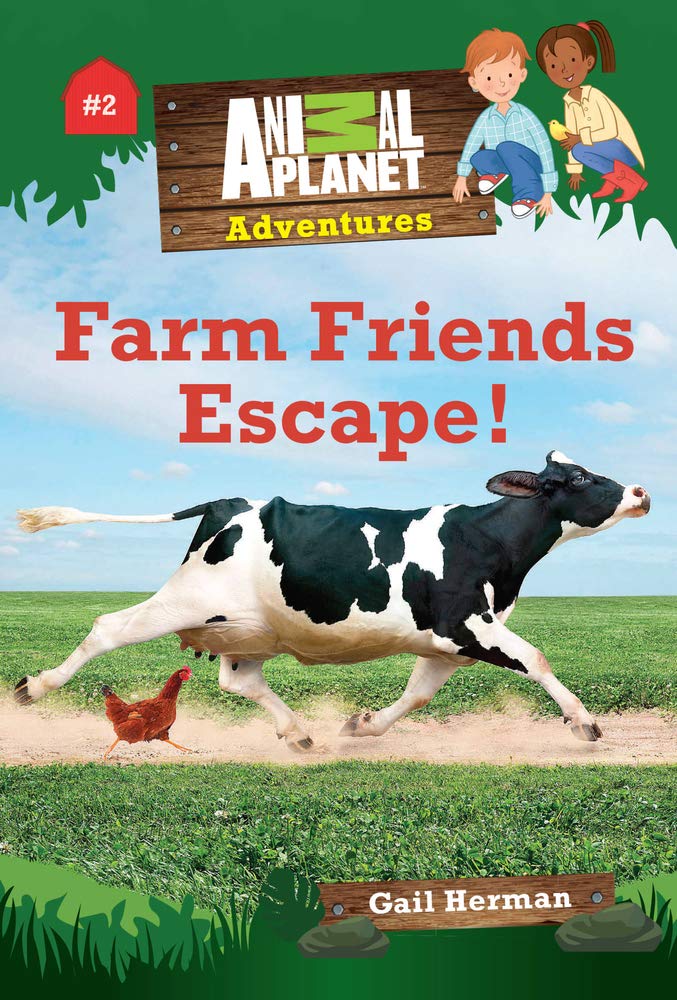 Farm Friends Escape! (Animal Planet Adventures Chapter Books #2) (Volume 2) (Animal Planet Adventures Chapter Books (Volume 2))