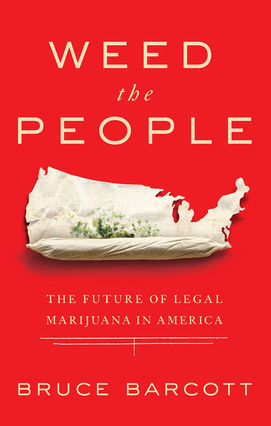 Weed the People: The Future of Legal Marijuana in America