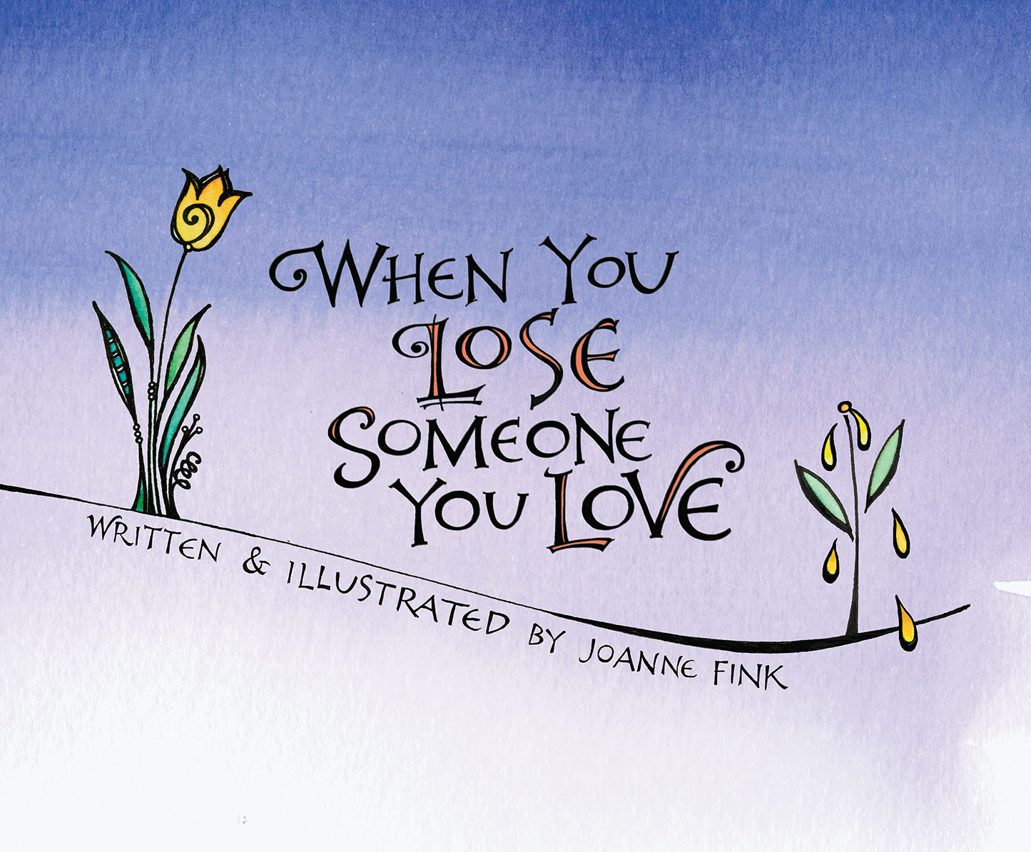 When You Lose Someone You Love, Gift Edition (CompanionHouse Books) Offer Solace and Comfort and Encourage Healing in a Difficult Time of Grief; Gentle Insight for Anyone Who Has Lost a Loved One