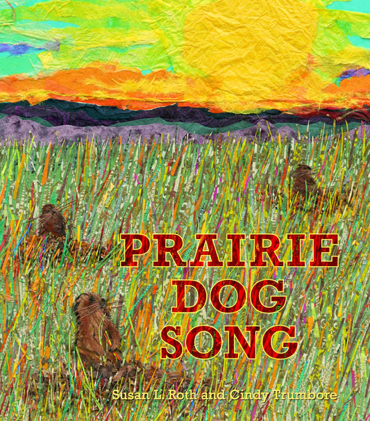 Prairie Dog Song: The Key to Saving North America's Grasslands