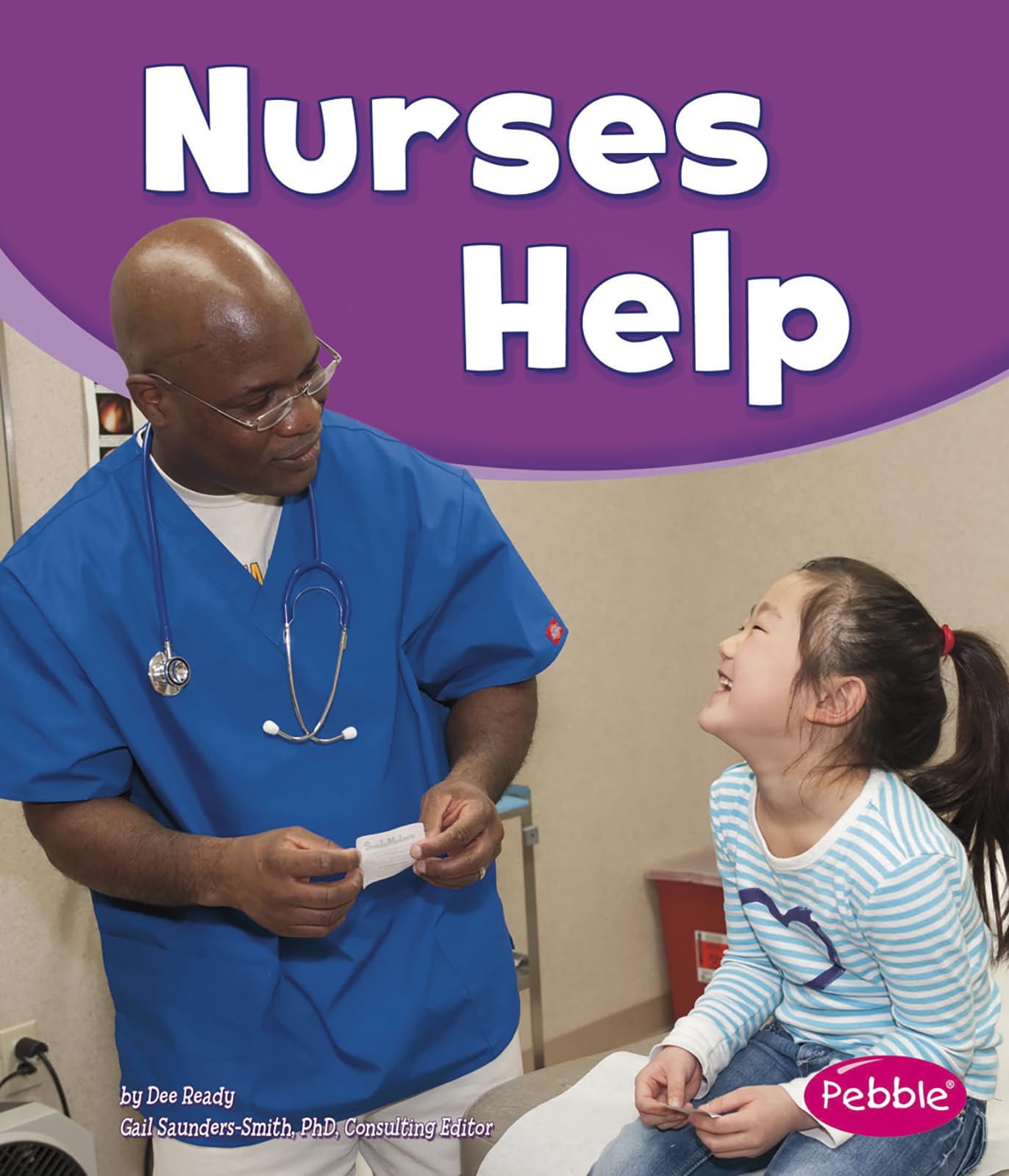 Nurses Help (Our Community Helpers)
