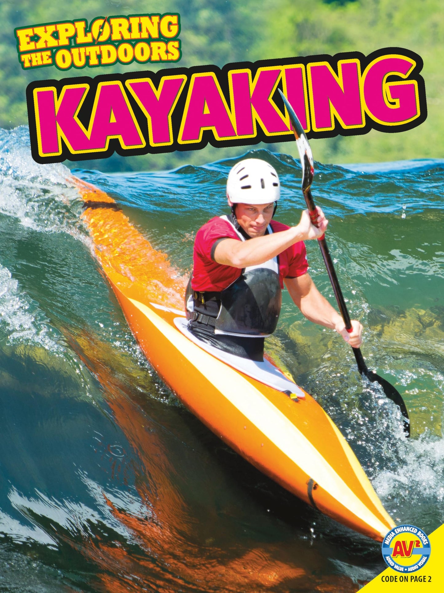 Kayaking (Exploring the Outdoors)