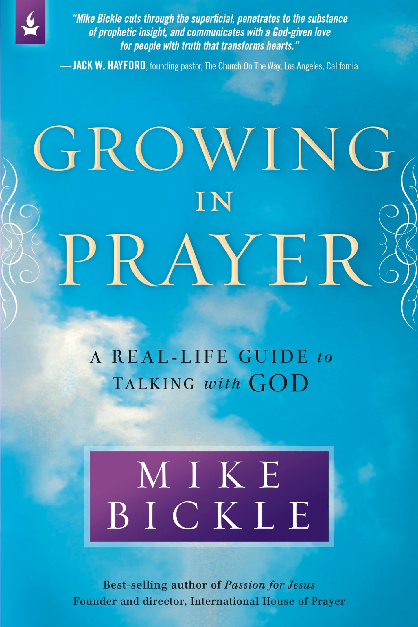 Growing in Prayer: A Real-Life Guide to Talking with God