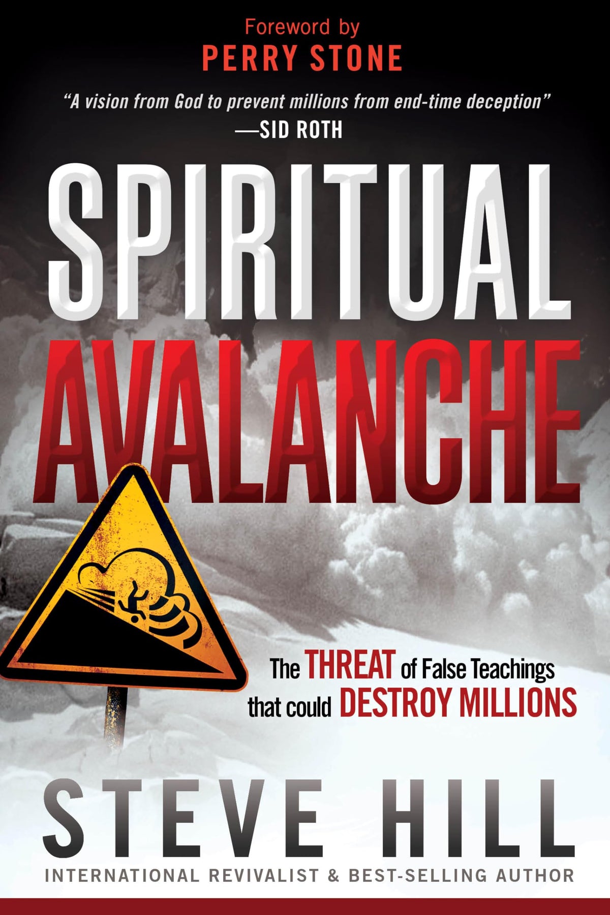 Spiritual Avalanche: The Threat of False Teachings that Could Destroy Millions