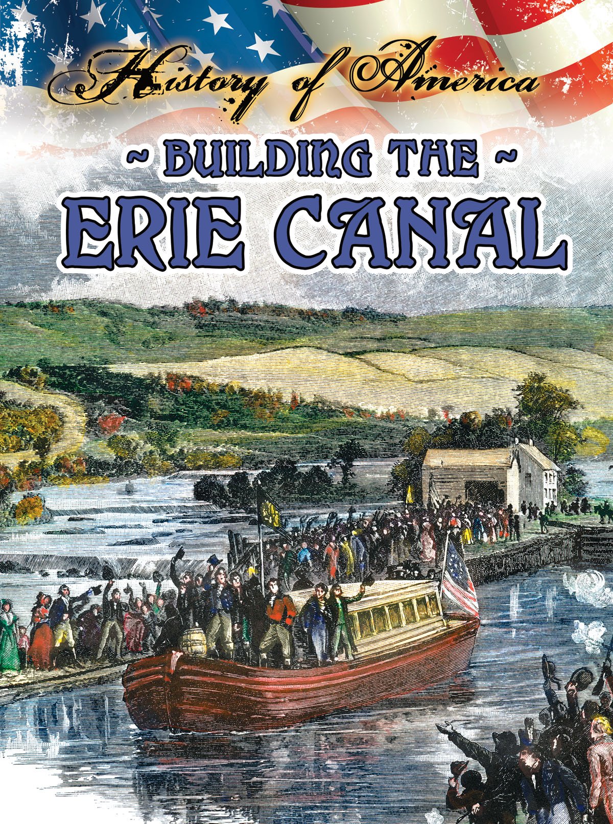 Building The Erie Canal (History of America)