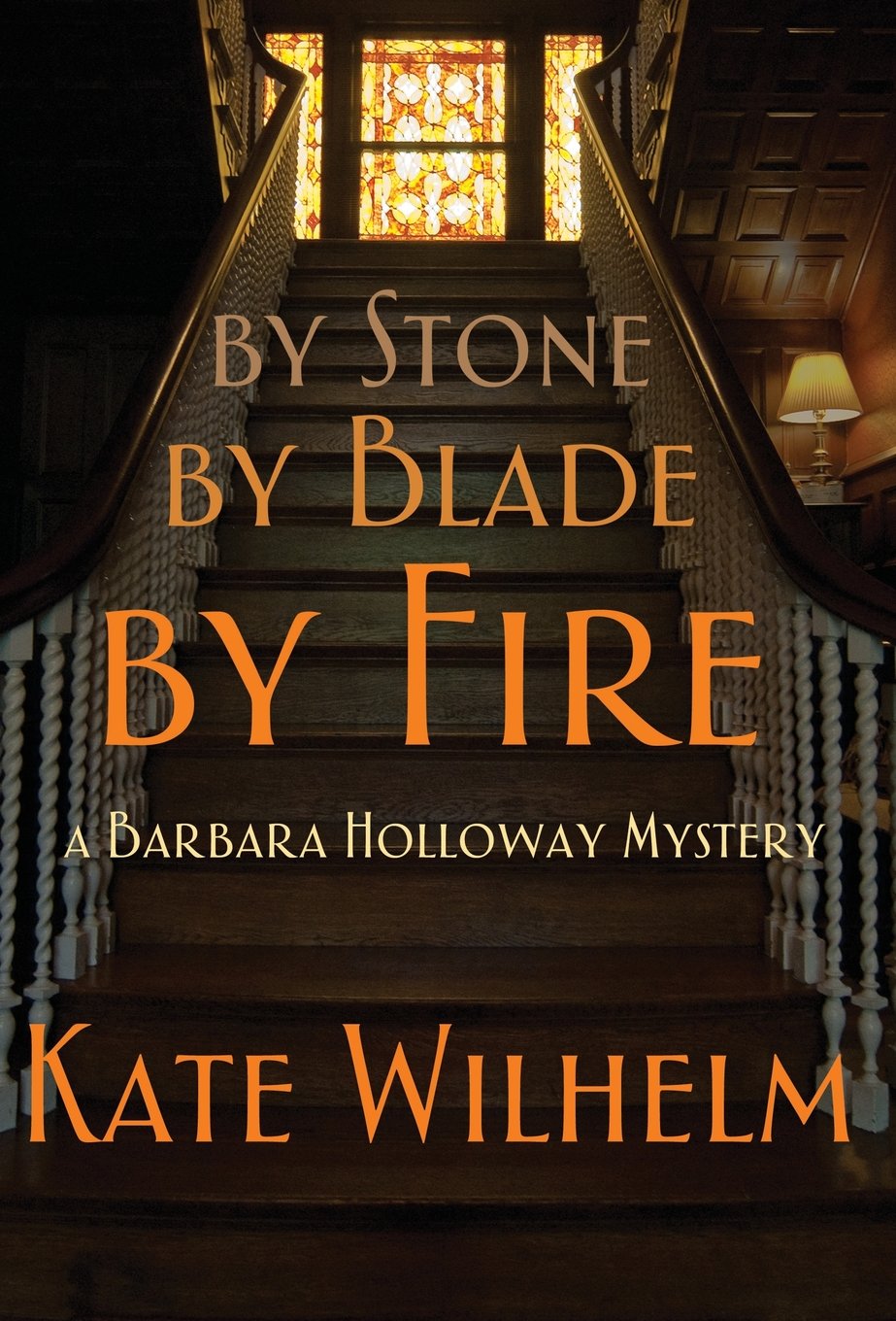 By Stone, by Blade, by Fire (Barbara Holloway Novels)
