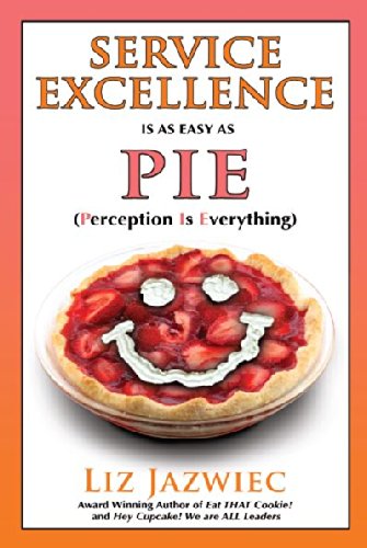 Service Excellence is as Easy as PIE: Perception Is Everything