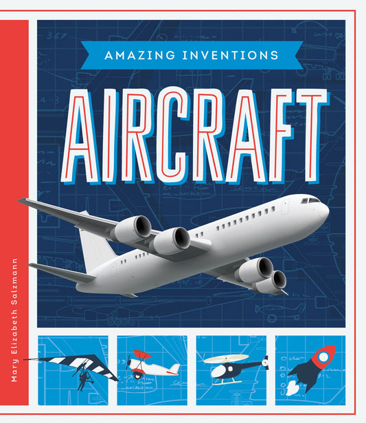 Aircraft (Amazing Inventions)