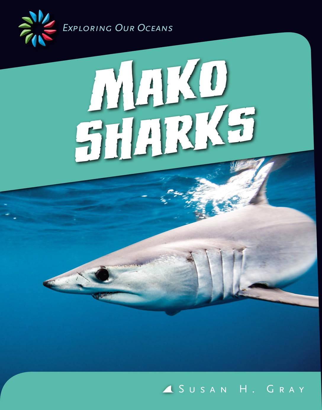 Mako Sharks (21st Century Skills Library: Exploring Our Oceans)