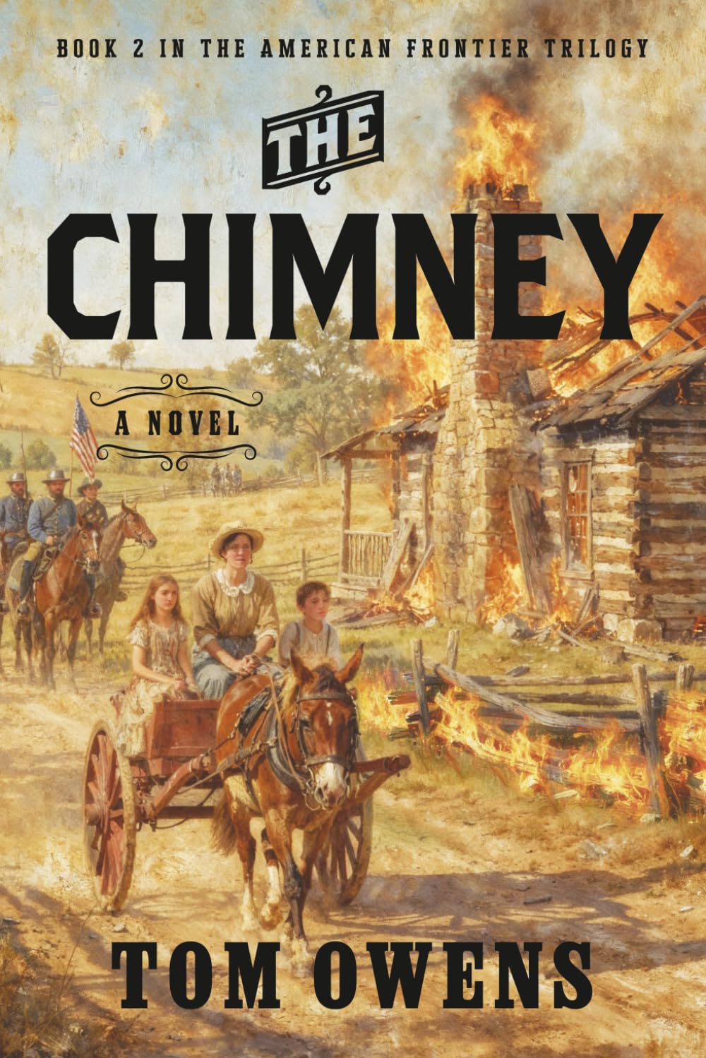 The Chimney: A Novel (The American Frontier Trilogy)