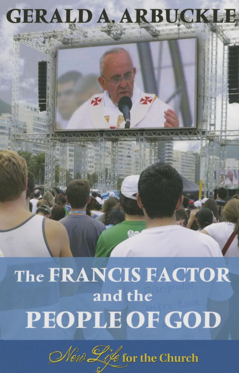 The Francis Factor and the People of God: New Life for the Church