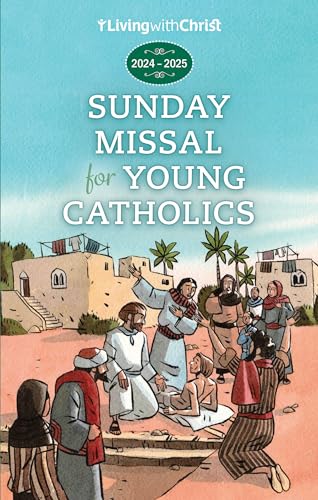 2025 Living with Christ Sunday Missal for Young Catholics