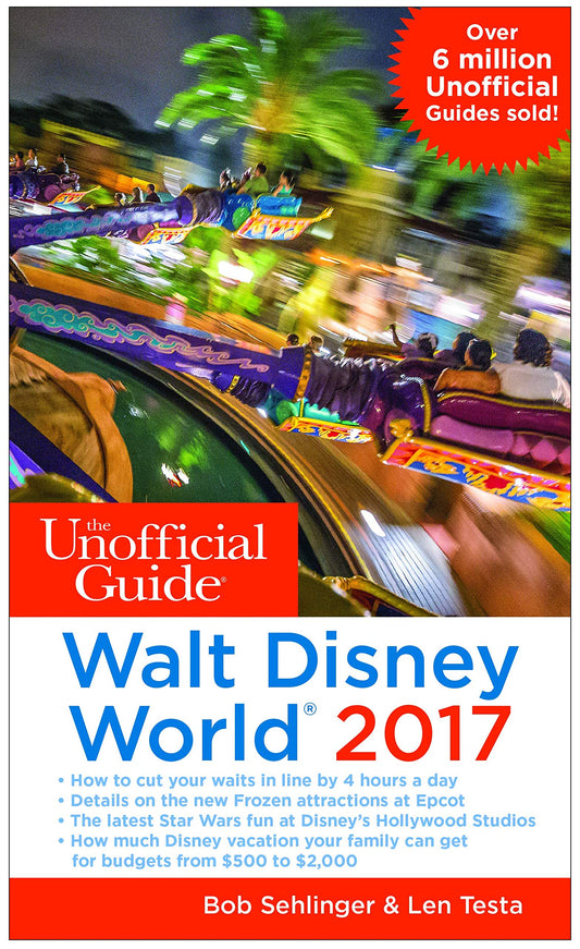 The Unofficial Guide to Walt Disney World 2017