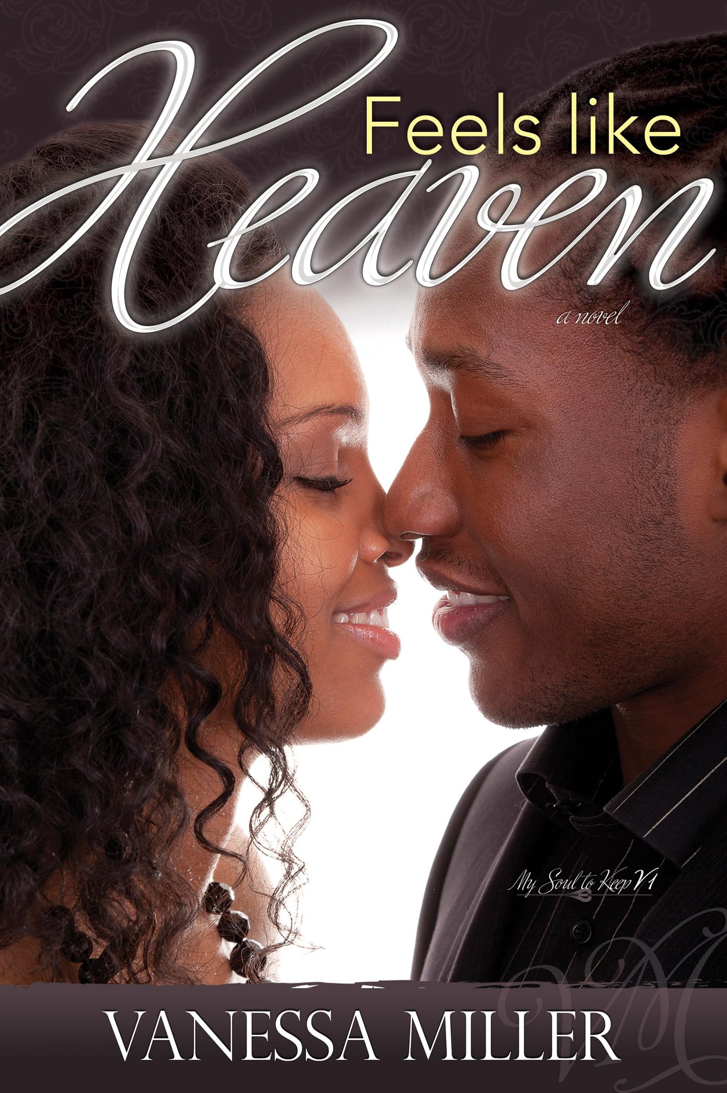 Feels Like Heaven (Volume 1) (My Soul to Keep)