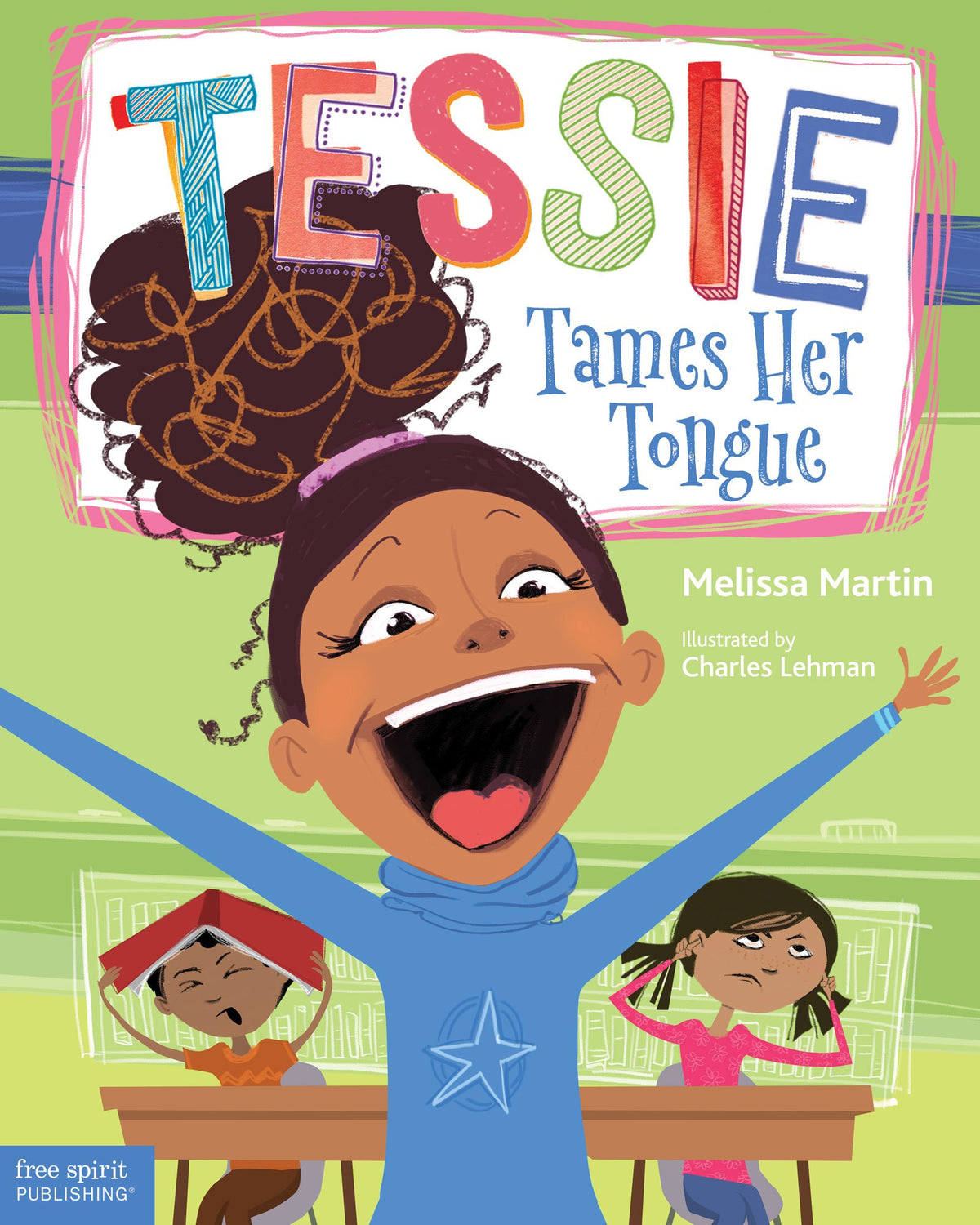 Tessie Tames Her Tongue: A Book About Learning When to Talk and When to Listen