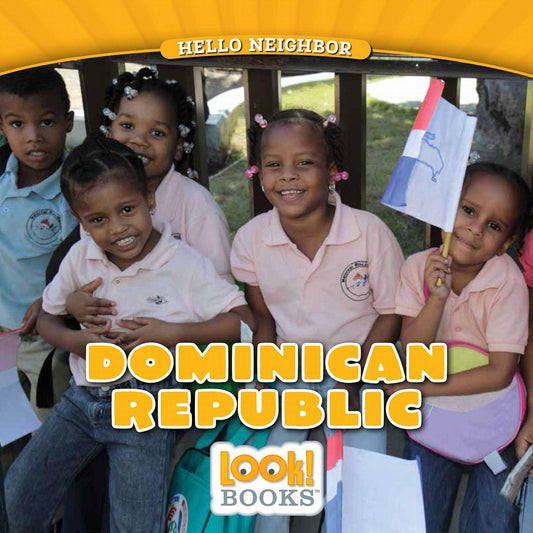 Dominican Republic (Hello Neighbor (LOOK! Books ™))